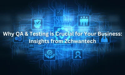 Why QA & Testing is Crucial for Your Business: Insights from Zchwantech