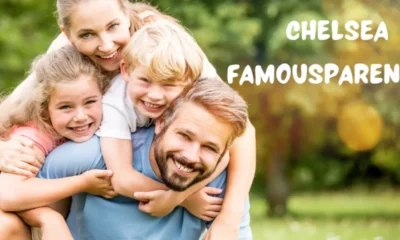 Chelsea: The Parenting Secrets of Famous Parents